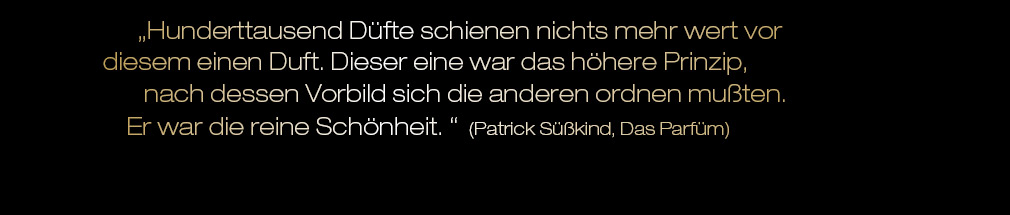 Spruch aus Das Parmüm von Patrick Süßkind